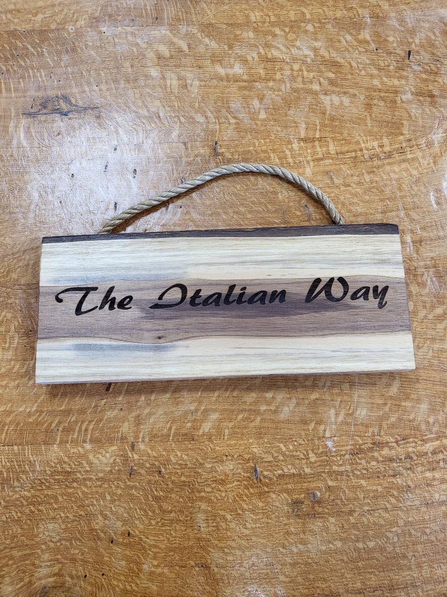“The Italian Way” Wooden Sign