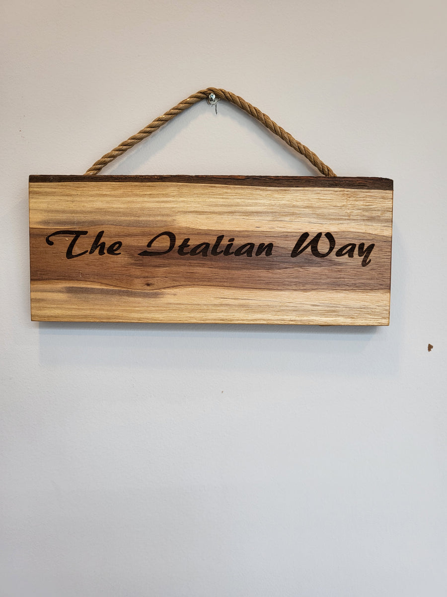 “The Italian Way” Wooden Sign